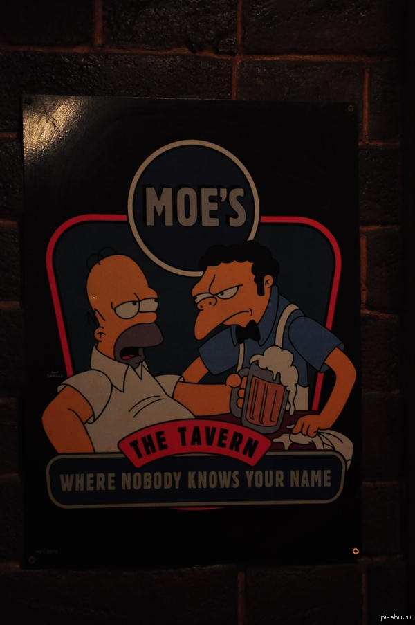       Moe's. The tavern where nobody knows you name.