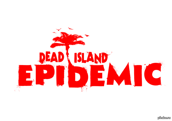 Dead Island: Epidemic - 6 .