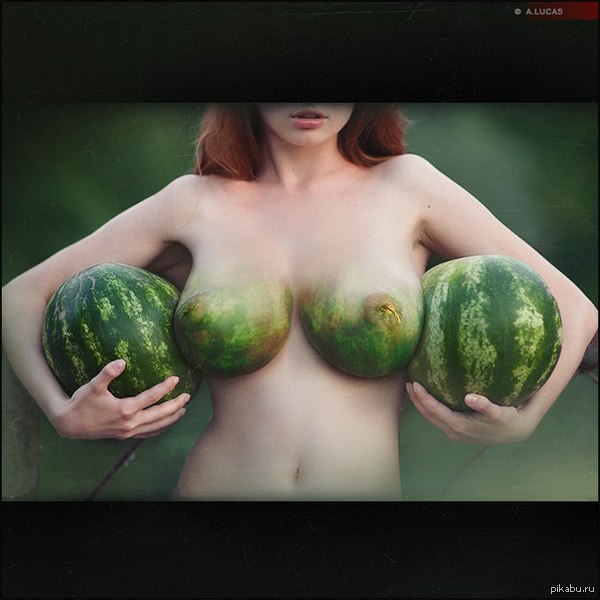 Who needs watermelon? - NSFW, Boobs, Watermelon, Erotic