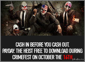    PAY DAY : THE HEIST    16.10.2014
