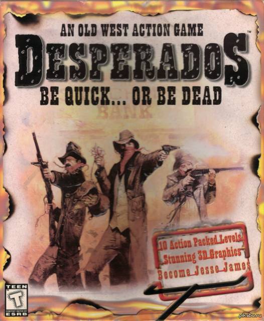 Desperados: Wanted Dead or Alive.              
