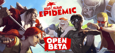 Dead Island: Epidemic    