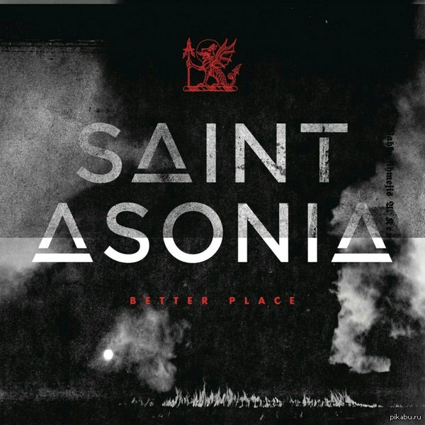  Saint Asonia - Better Place!   ""   ""         .     TDG.