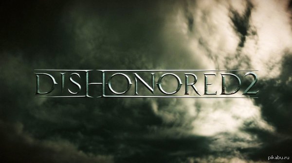  E3   Dishonored 2. !     2016.
