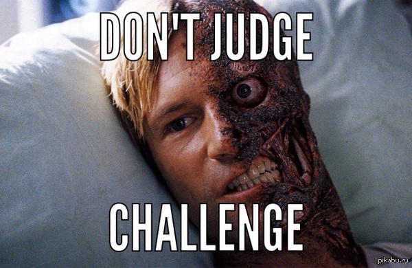       Don't Judge Challenge      )    