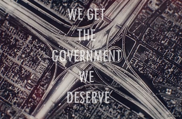 We get the government we deseve 