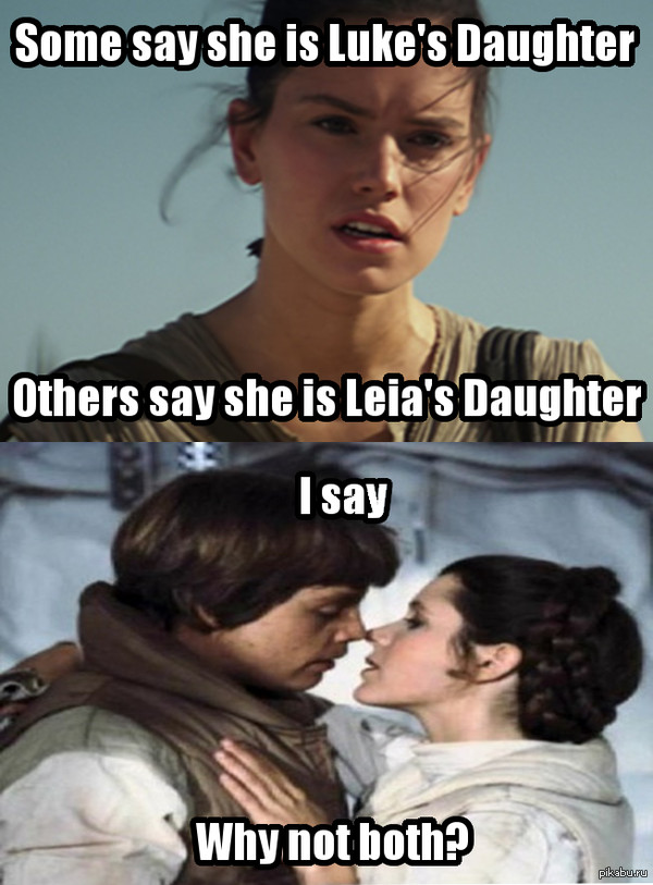 Star Wars: The Incest Awakens Some say she really Luked out on that one.