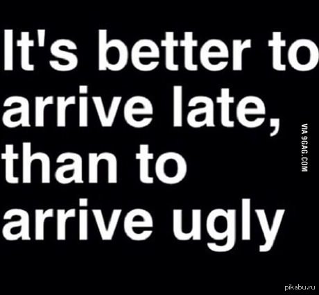 Девиз любой девушки :D