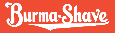 History of one brand - Burma-Shave, Shaving cream, Advertising, Marketing, Creative, Interesting, Longpost