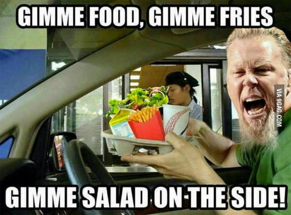 Gimme fuel, gimme fire, gimme that which I desire!