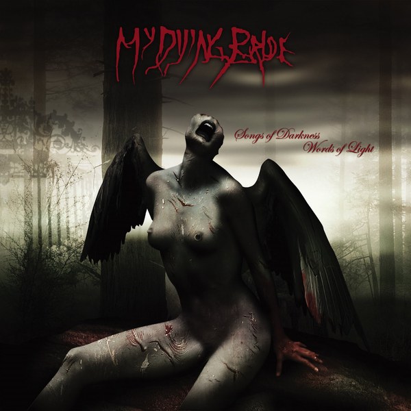   , ...   .(My Dying Bride - Songs Of Darkness, Words Of Light)