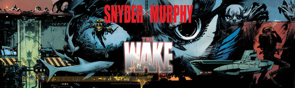 The Wake is a mini-series by Scott Snyder. - The Wake, Vertigo, Scott Snyder, Comics, , Longpost, Overview
