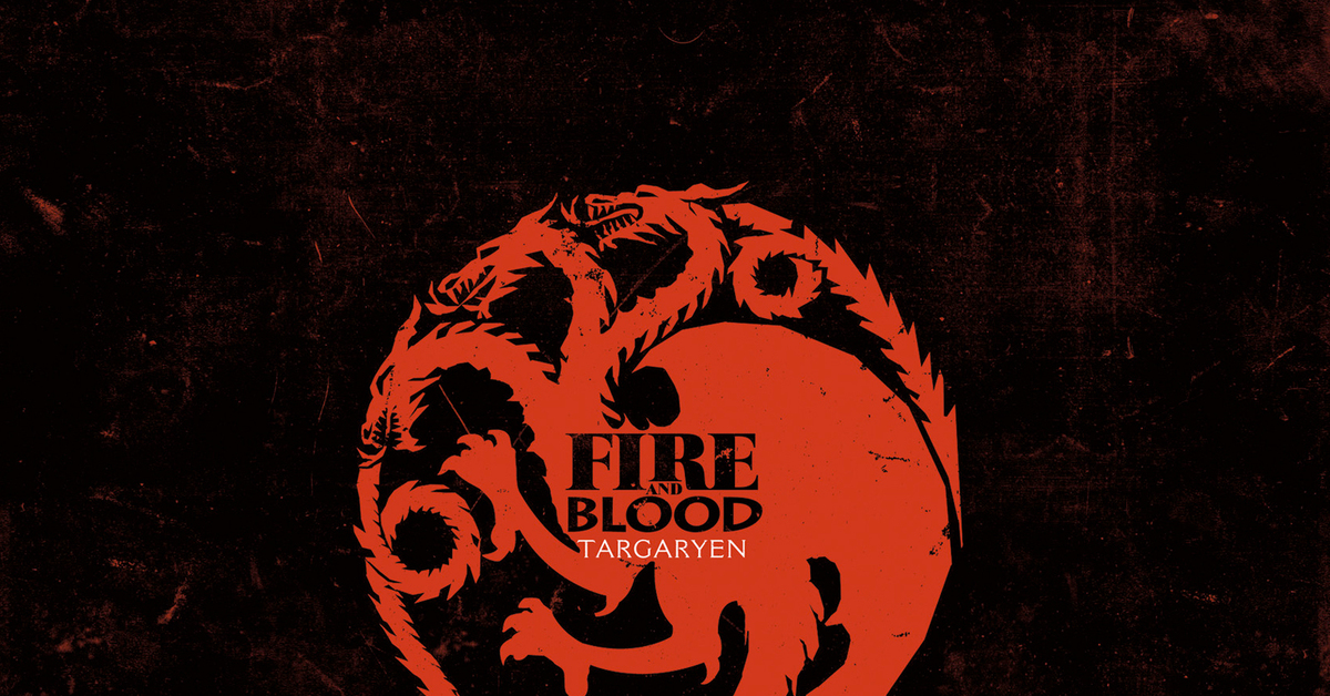 Fire and blood