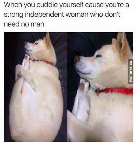 Когда обнимаешь себя, ибо ты сильная и независимая женщина, которой не нужен мужик.