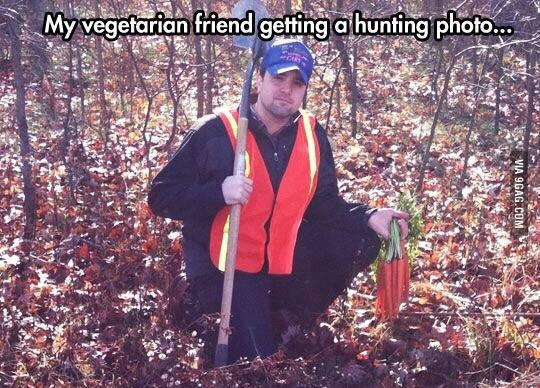 My vegan friend sent me a photo from the hunt - Vegetarianism, Hunting, 9GAG