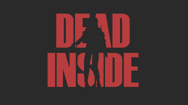 Dead Inside -       Dead inside, Steam
