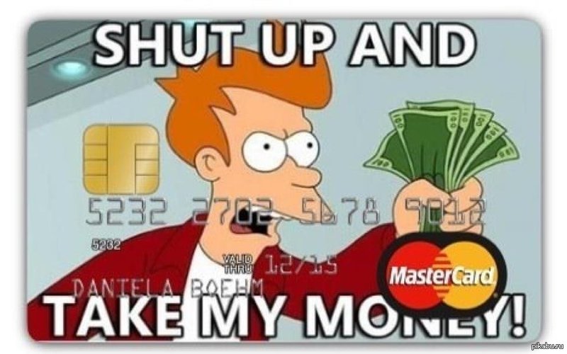 Фрай футурама деньги. Take my money открытка. Фрай shut up and take my money. Shut up and take my money стикер. Шат ап и тейк май мани.