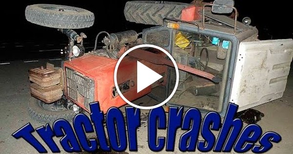 Funny Tractor Accidents